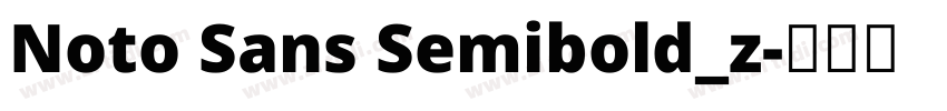 Noto Sans Semibold_z字体转换